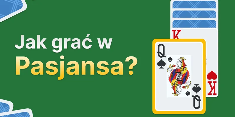 Jak grać w pasjansa? Zasady gry
