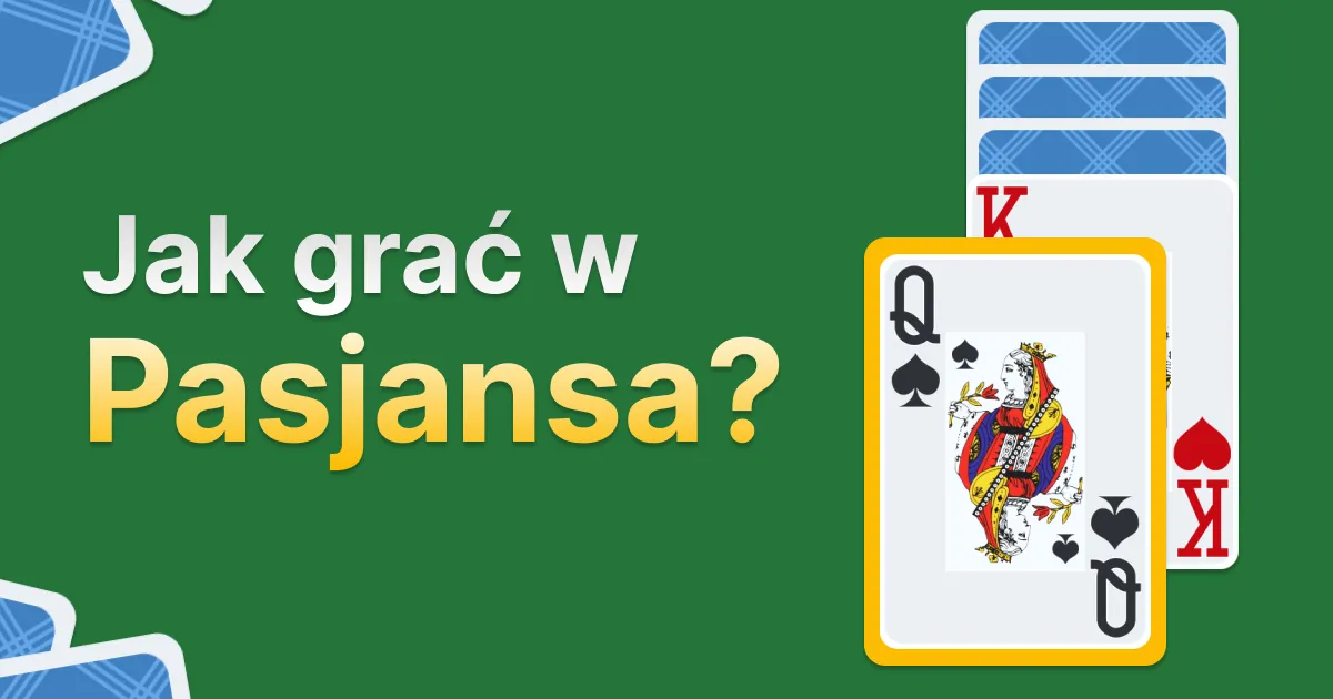 Jak grać w pasjansa? Zasady gry